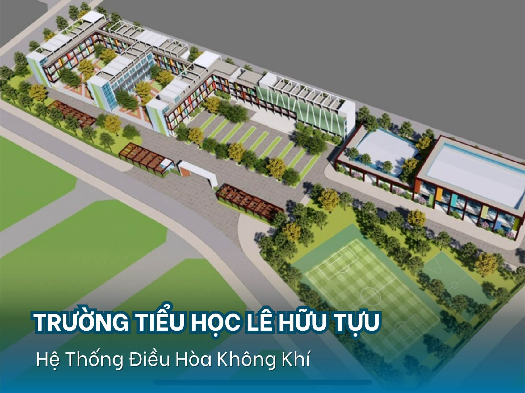 Thi công lắp đặt hệ thống điều hòa không khí tại trường tiểu học Lê Hữu Tựu
