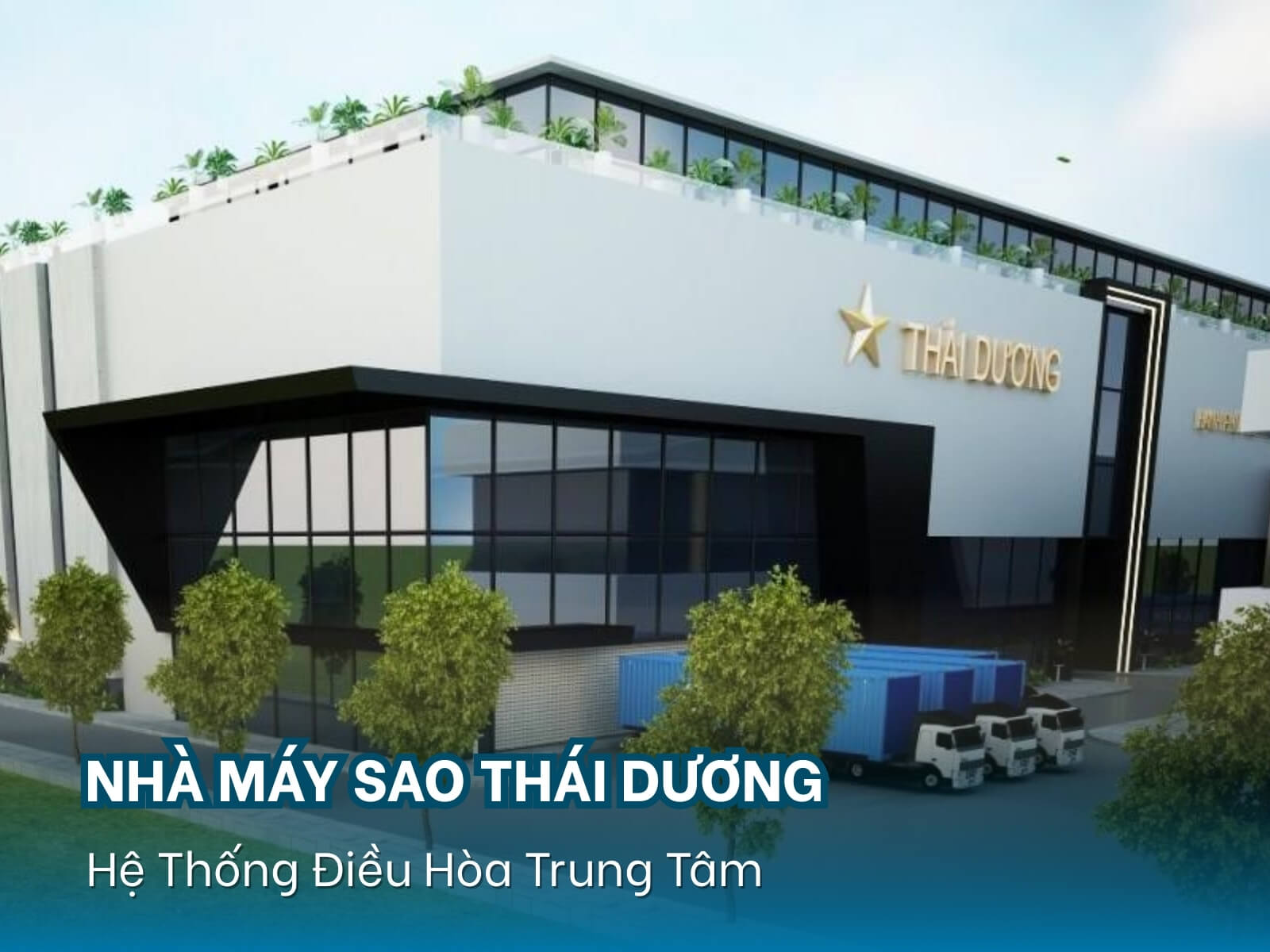 Thi công, lắp đặt hệ thống điều hòa trung tâm tại nhà máy Sao Thái Dương
