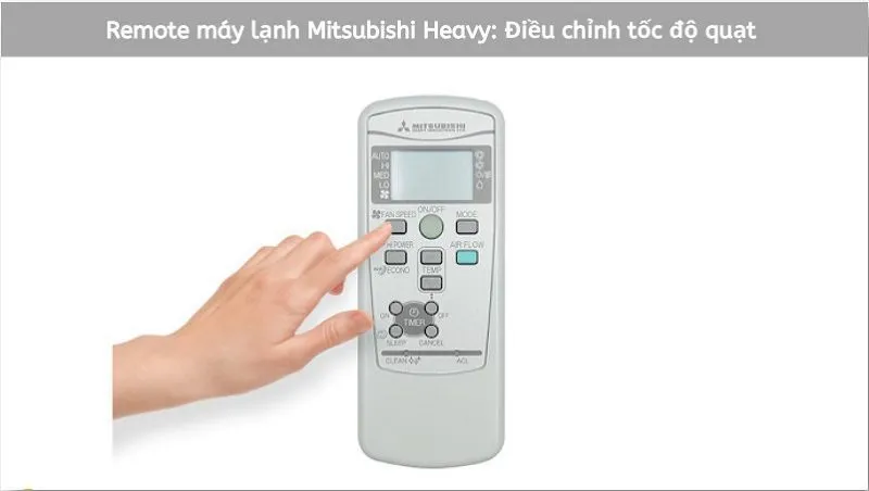 Cách chỉnh tốc độ gió trên điều hòa Mitsubishi Heavy