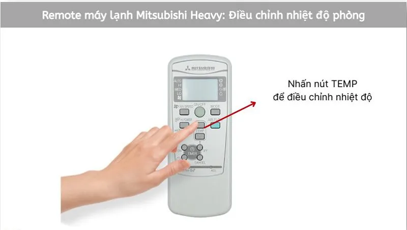 Nhấn nút TEMP để điều chỉnh nhiệt độ 