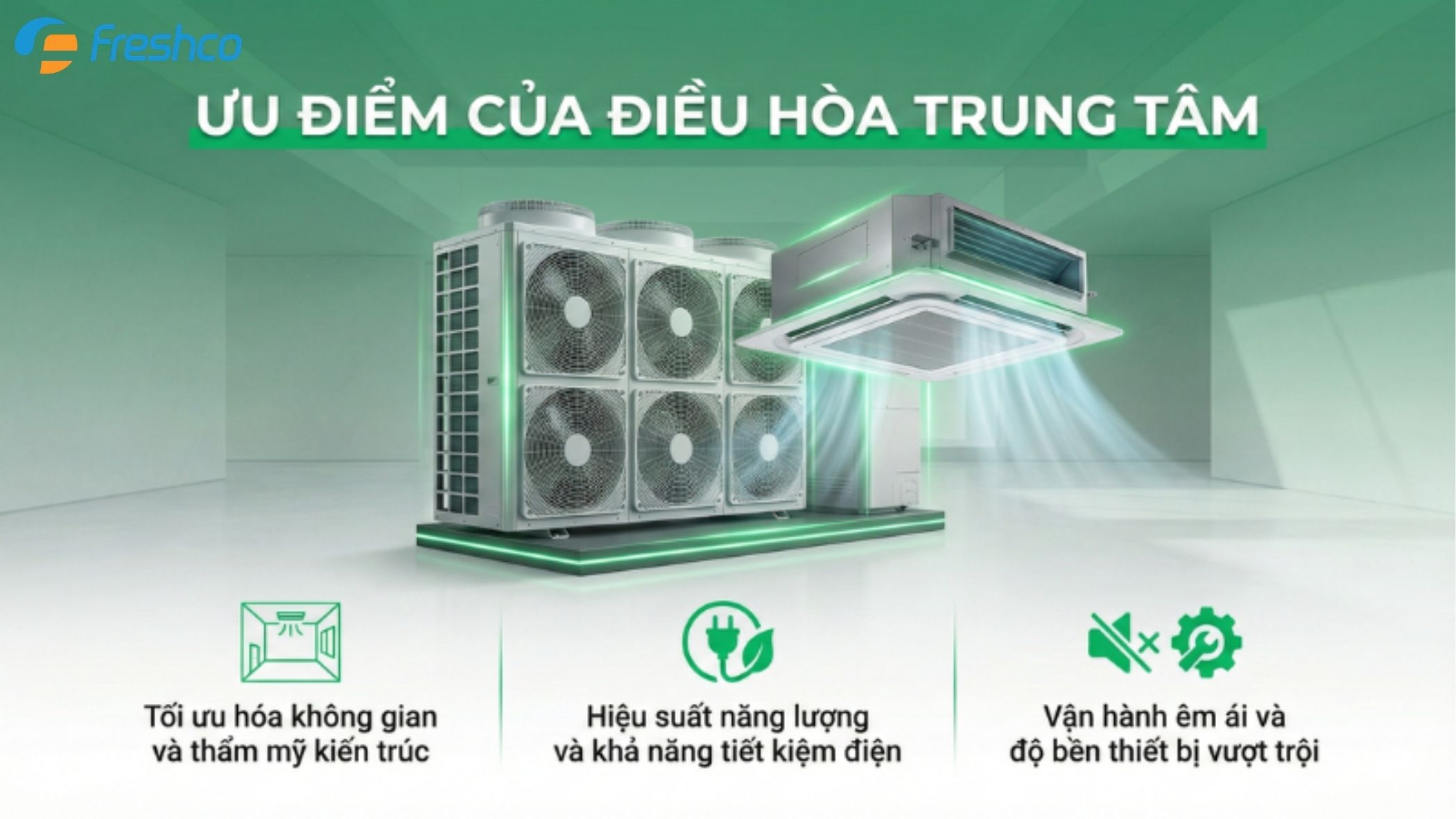 Ưu điểm của điều hòa trung tâm